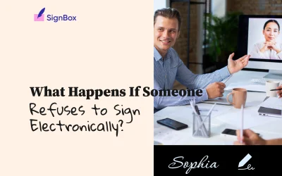 What Happens If Someone Refuses to Sign Electronically?