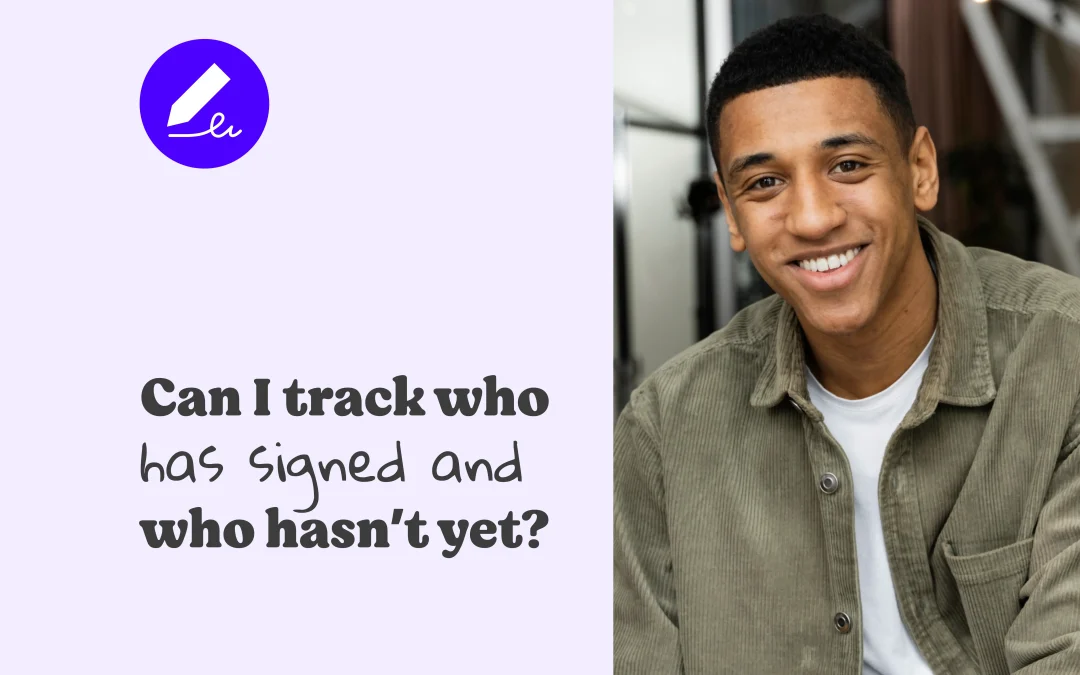 Can I Track Who Has Signed and Who Hasn’t Yet?